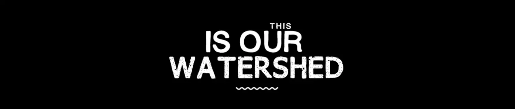 Off The Grid Studios. THIS IS OUR WATERSHED