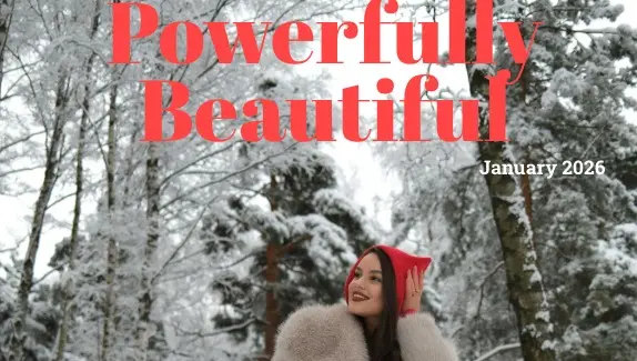Powerfully Beautiful. Read our free magazine