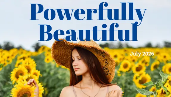Powerfully Beautiful. Read our free magazine