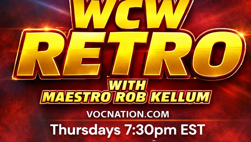 Thursdays 7:30pm EST. WCW Retro podcast on VOCNation.com