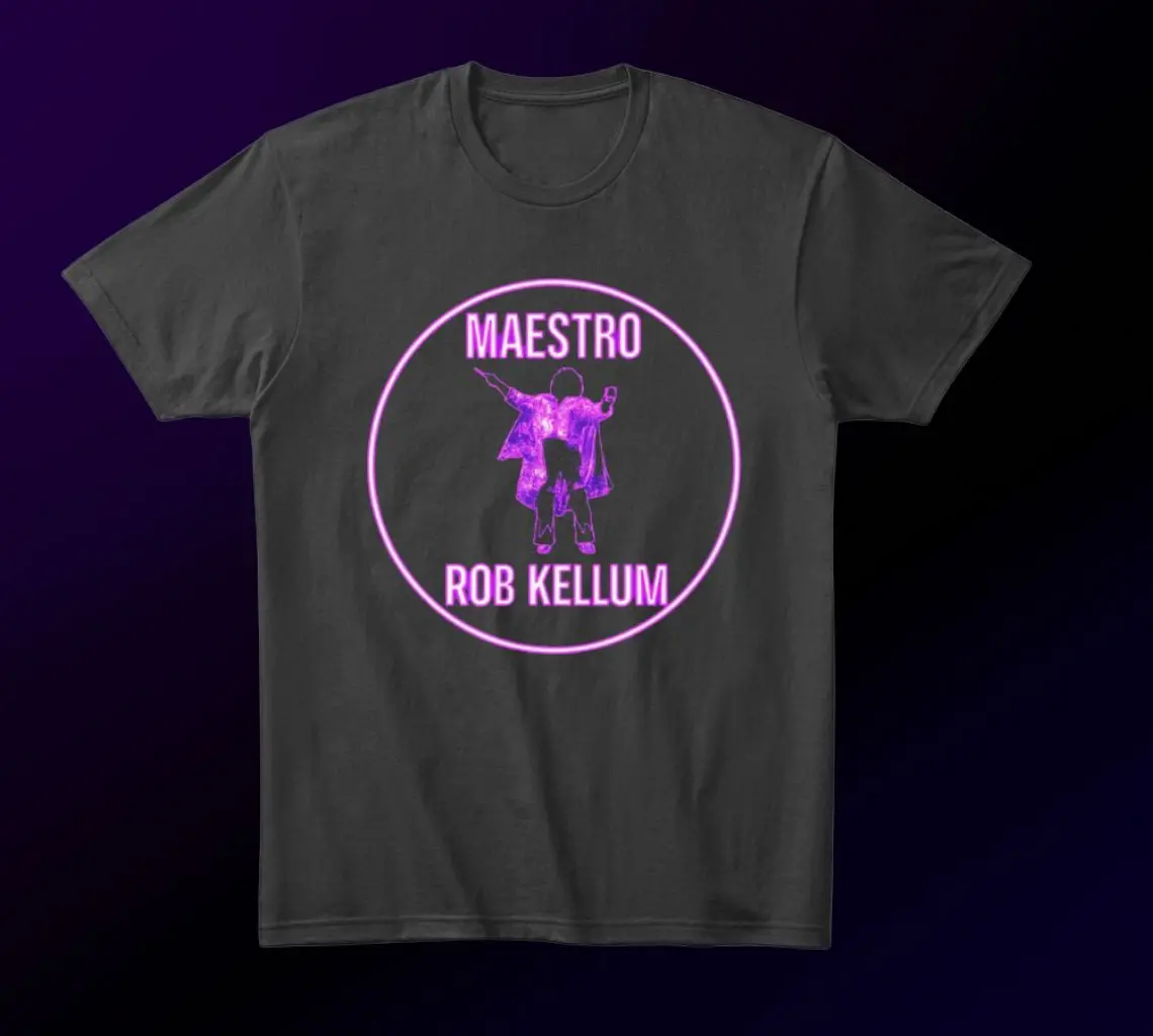 Maestro Rob Kellum merch on sale