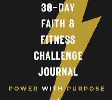 Start Living On Purpose. 30 Day Faith & Fitness Challenge Journal