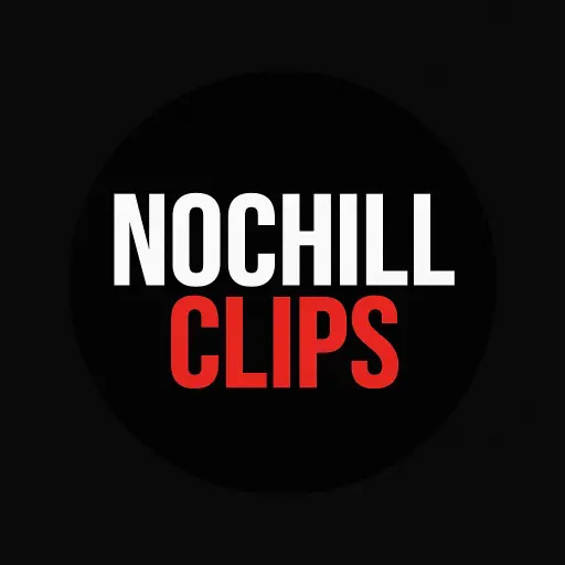 Nochillclips2