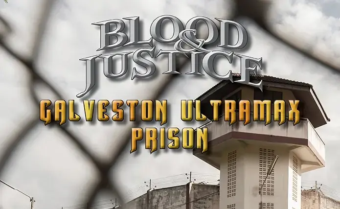 Prowlers and Paragon. Galveston Ultramax Prison