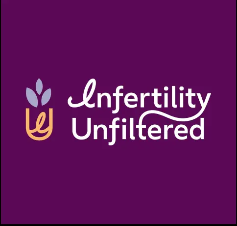 Infertility Unfiltered