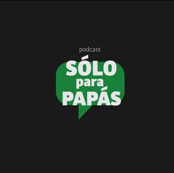 Solo Para Papas Podcasts