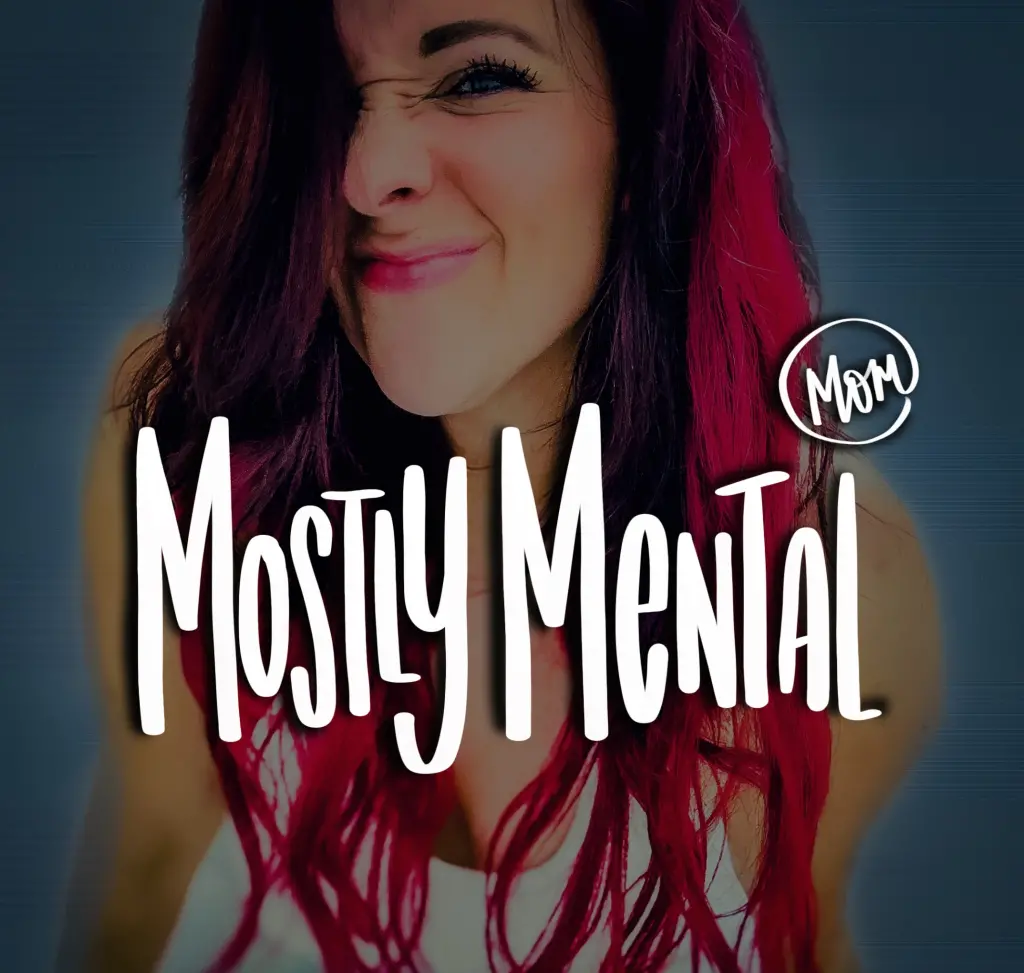 The Mostly Mental Mom
