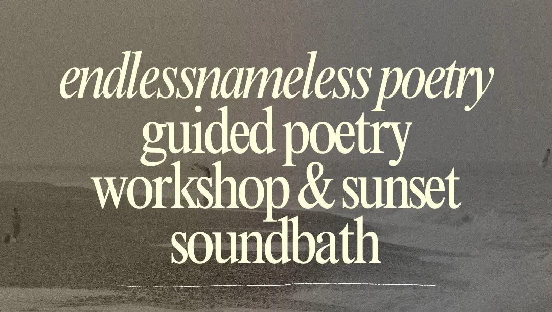 tickets to beach poetry workshop & soundbath