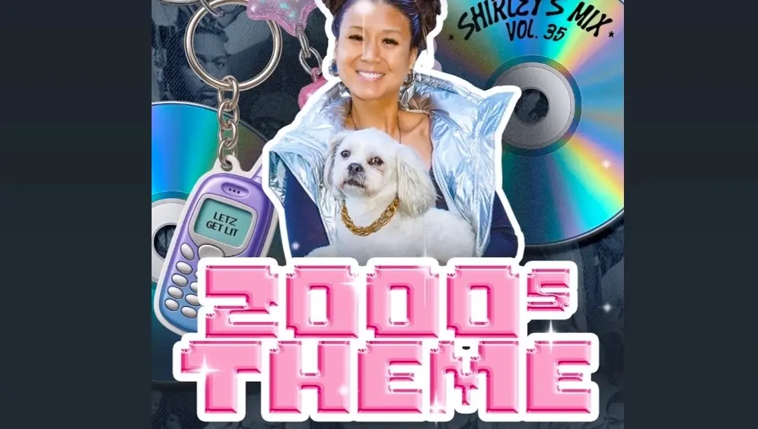 2000s bday bash. Shirley Ju