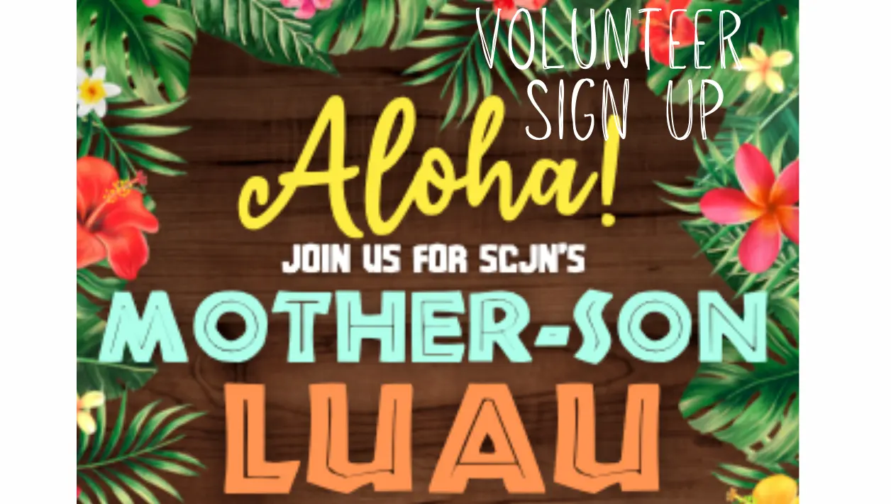 Saturday, February 28. Mother-Son Luau Volunteer