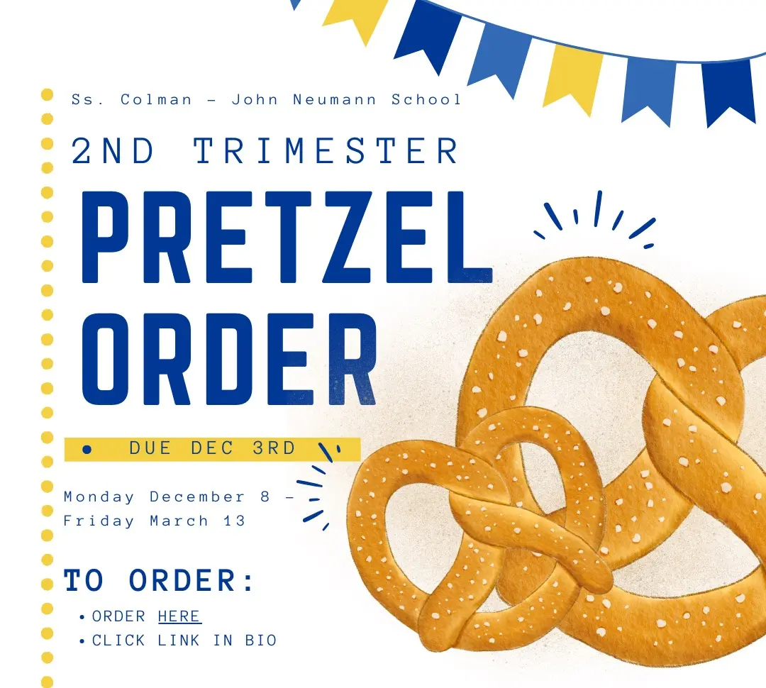 Due 12/3. 2nd Trimester Pretzel Order (12/8 - 3/13)