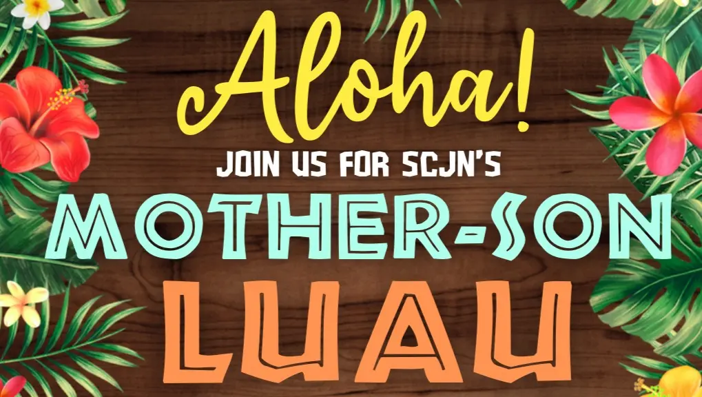 Saturday, February 28, 6-8PM I Cafeteria. Mother-Son Dance, Luau Style 🏄