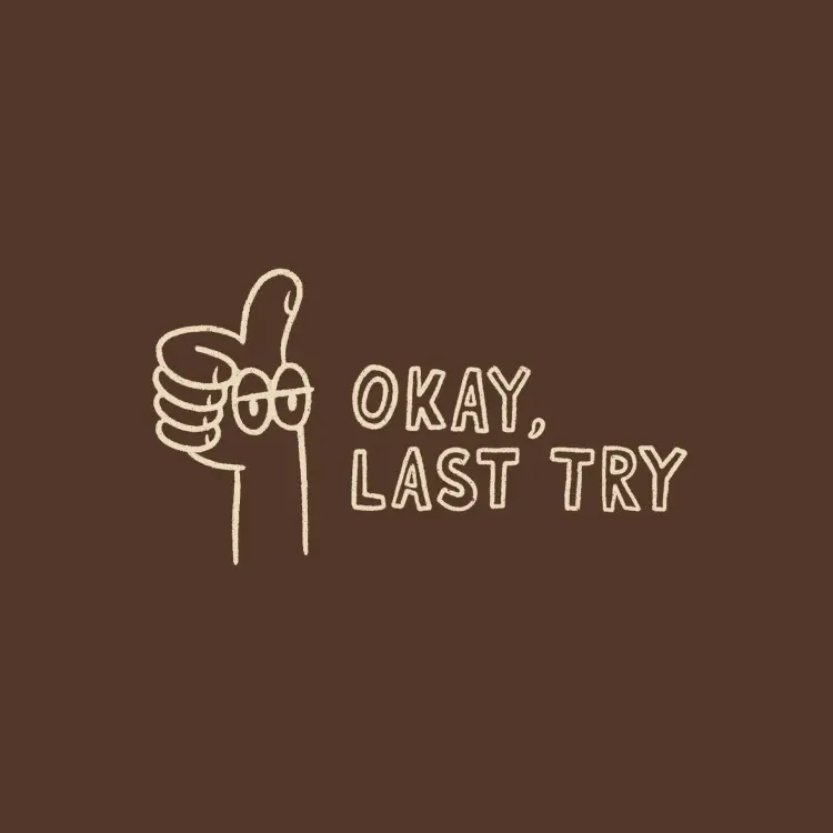 Okay, Last Try