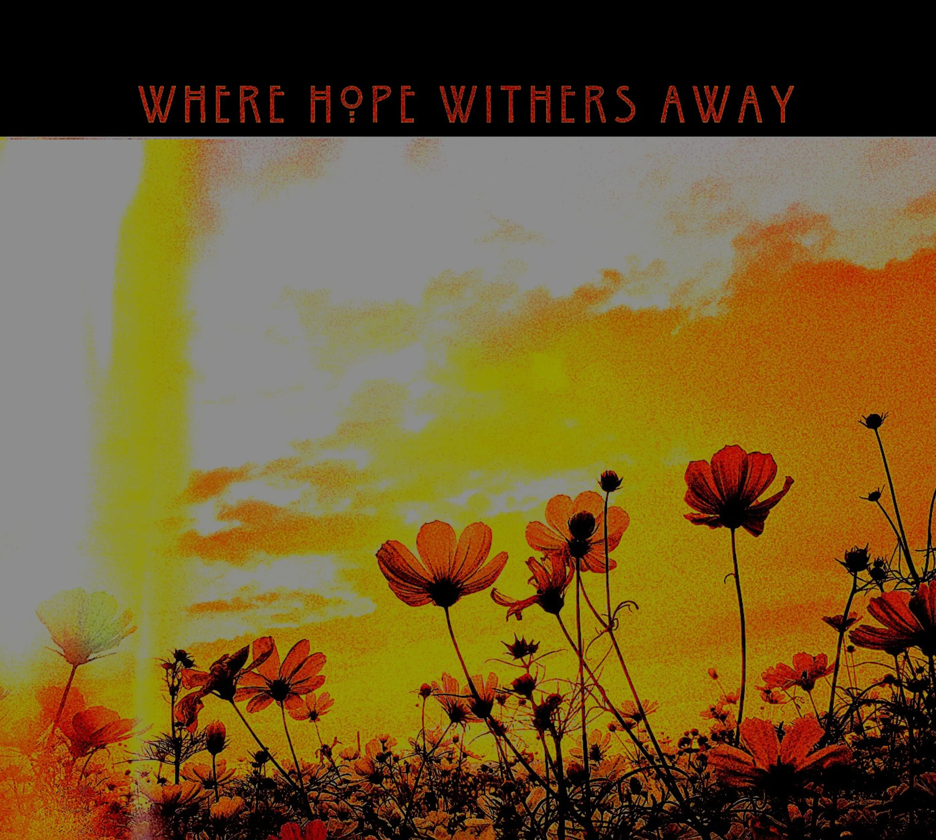 Where Hope Withers Away