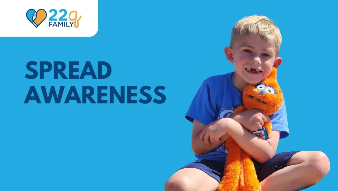 Share Your 22q Journey. Inspire Others