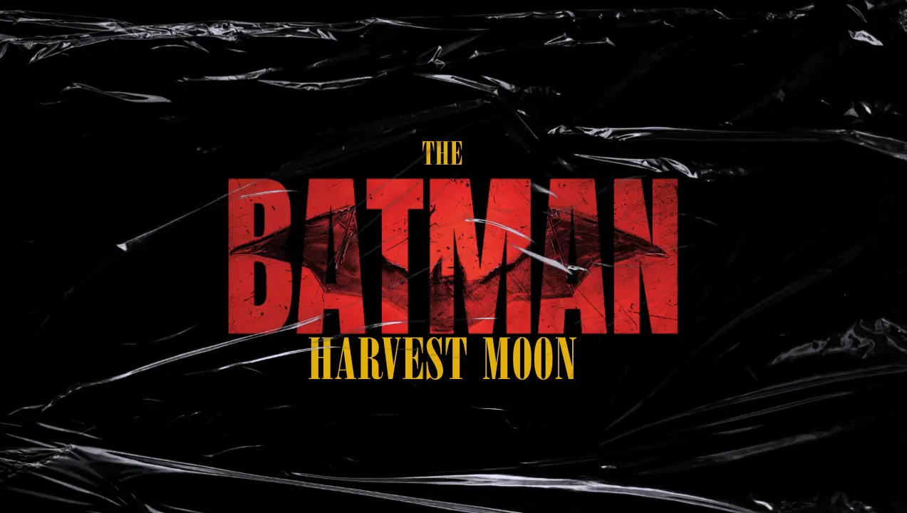 A DC Fan Film. The Batman: Harvest Moon