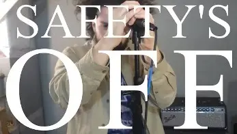 "SAFETY'S OFF" MUSIC VIDEO