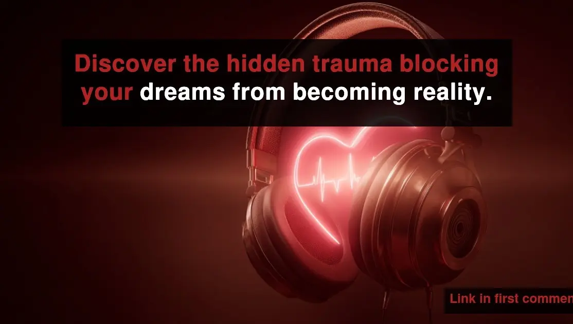 Unlock Your Trauma To Unlock Your Dreams