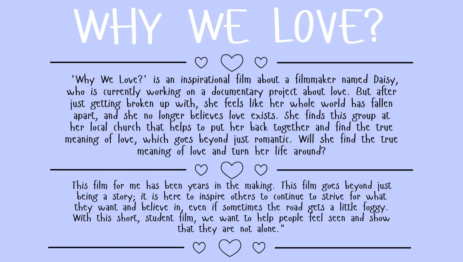 What it is about and why we are creating it. Synopsis