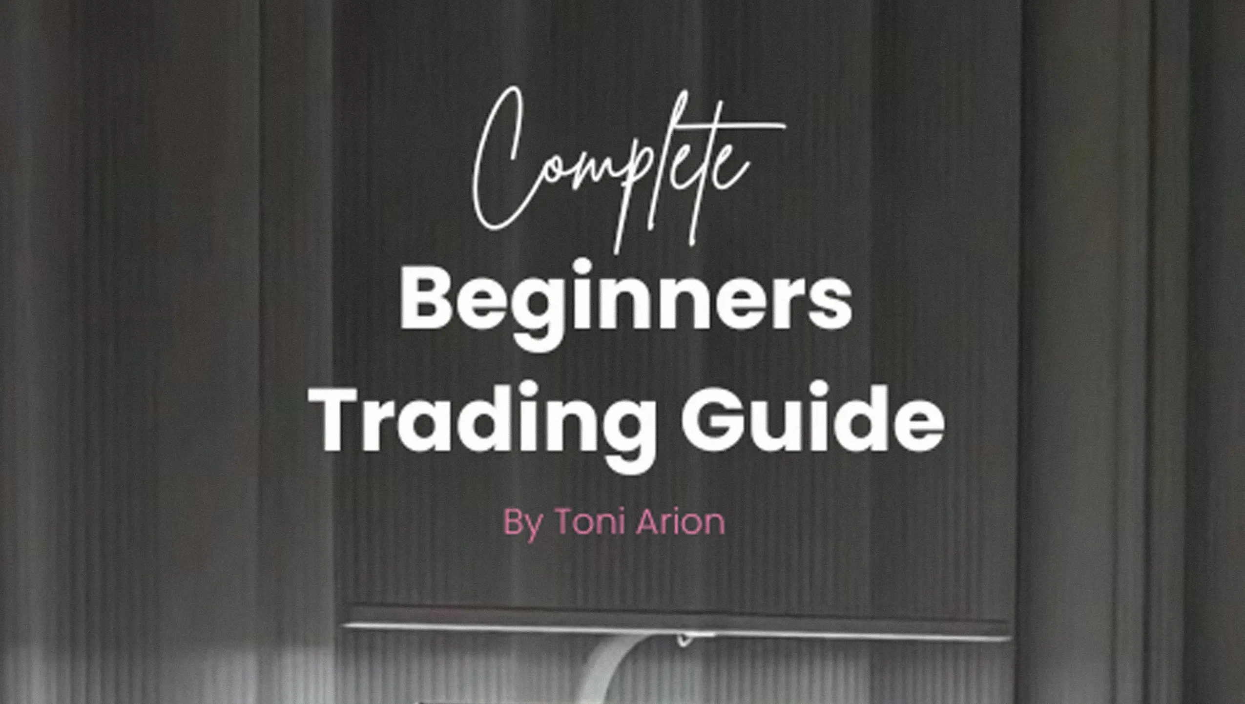 Change your life!. COMPLETE trading guide