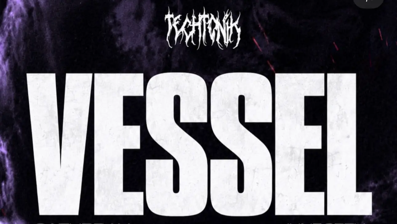 VESSEL x FLASH GEA 6/27. TECHTONIK